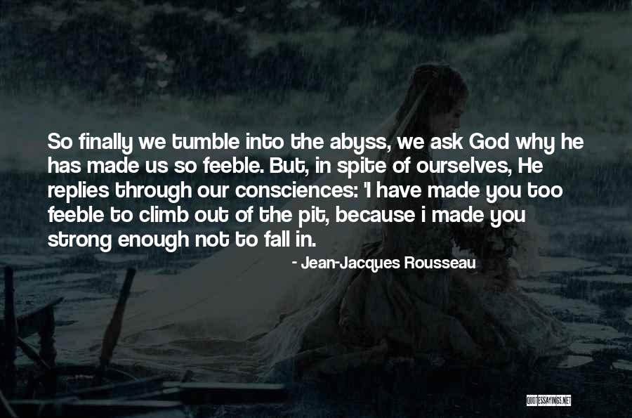 You Have Not Because You Ask Not Quotes By Jean-Jacques Rousseau You Have Not Because You Ask Not Quotes By Jean-Jacques Rousseau
