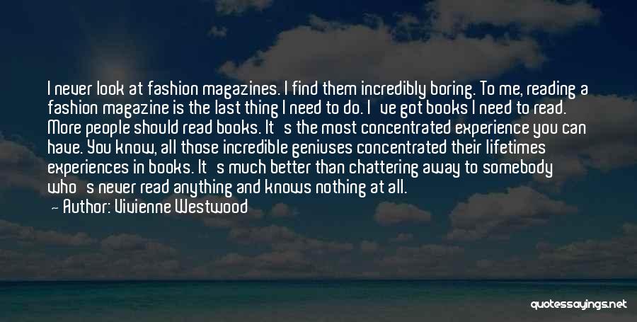 You Have Nothing Better To Do Quotes By Vivienne Westwood