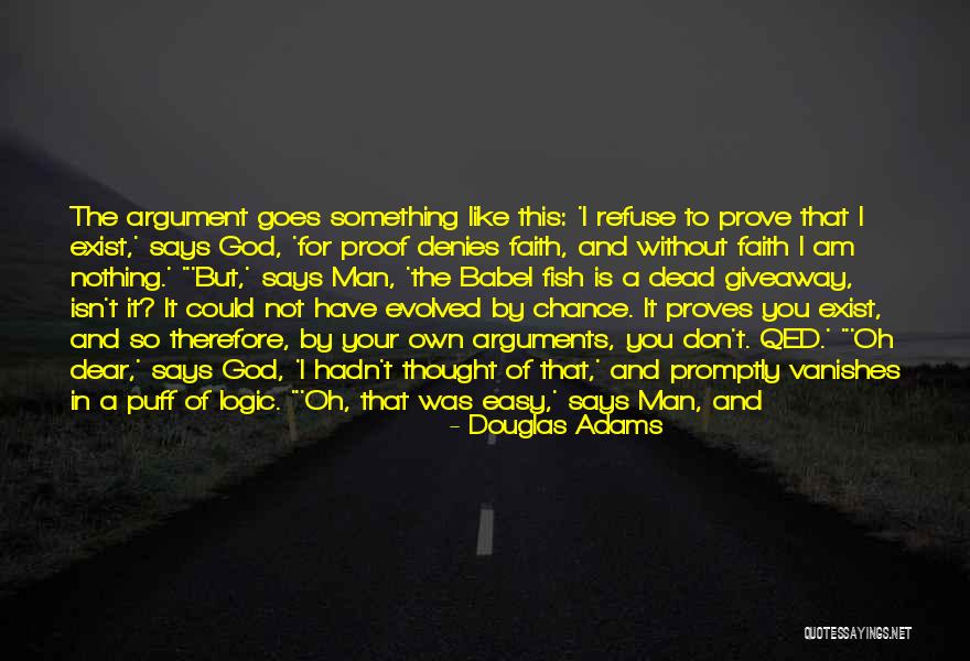 You Have Nothing To Prove Quotes By Douglas Adams You Have Nothing To Prove Quotes By Douglas Adams