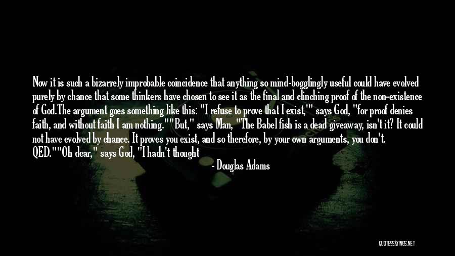 You Have Nothing To Prove Quotes By Douglas Adams You Have Nothing To Prove Quotes By Douglas Adams