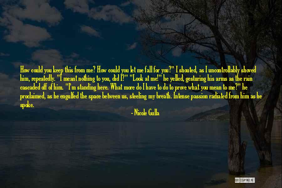 You Have Nothing To Prove Quotes By Nicole Gulla