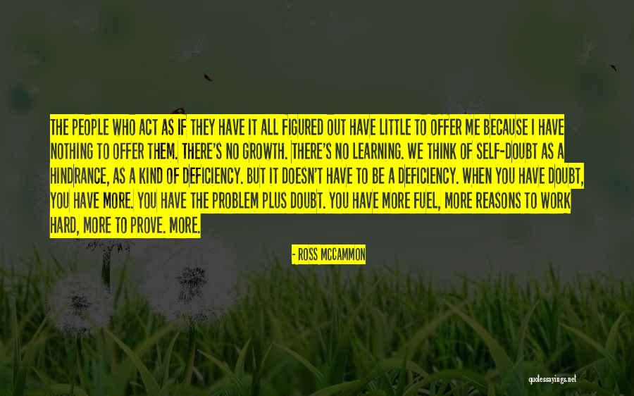 You Have Nothing To Prove Quotes By Ross McCammon