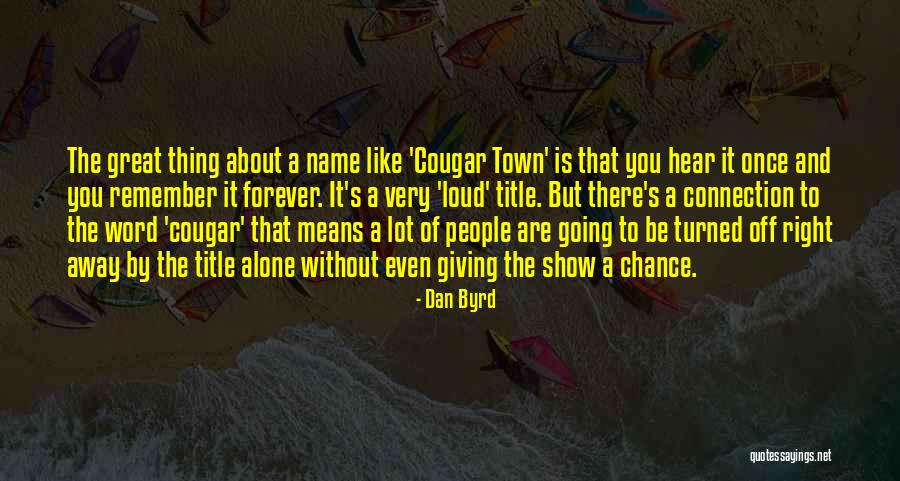 You Have One More Chance To Get It Right Quotes By Dan Byrd You Have One More Chance To Get It Right Quotes By Dan Byrd