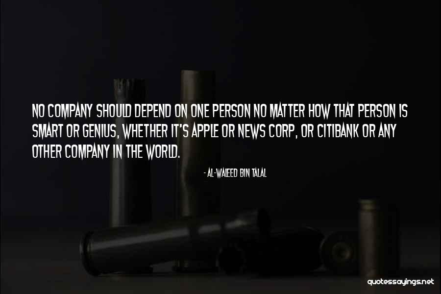 You Have One Person To Depend On Quotes By Al-Waleed Bin Talal You Have One Person To Depend On Quotes By Al-Waleed Bin Talal