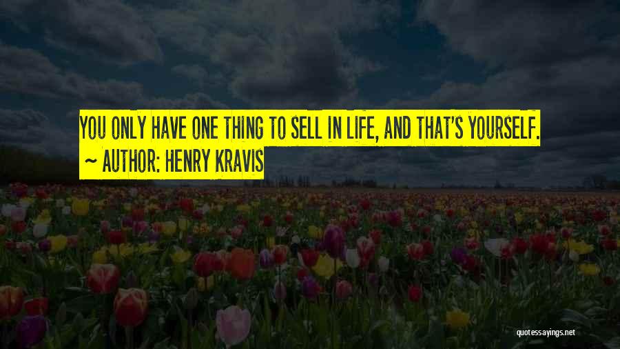 You Have Only One Life Quotes By Henry Kravis