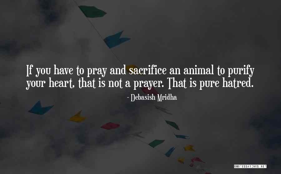 You Have Pure Heart Quotes By Debasish Mridha You Have Pure Heart Quotes By Debasish Mridha