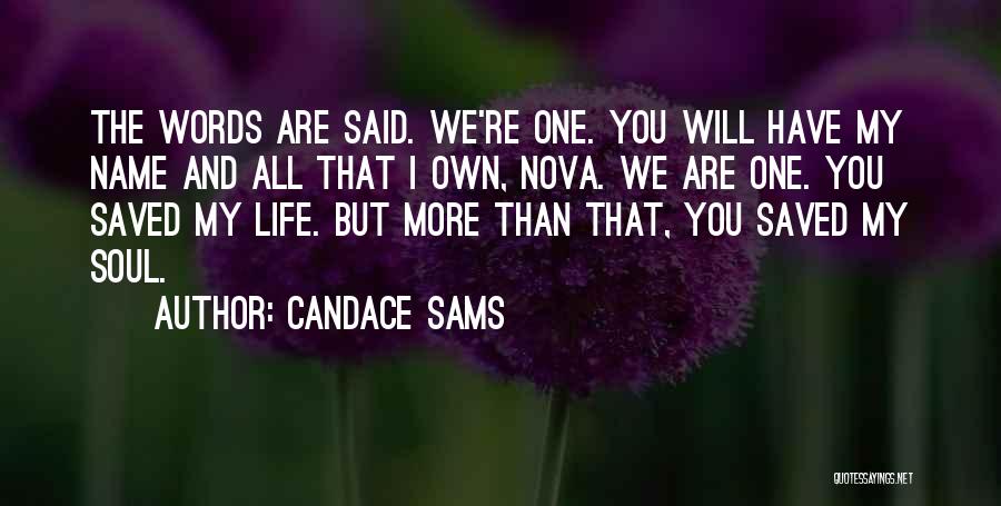 You Have Saved My Life Quotes By Candace Sams