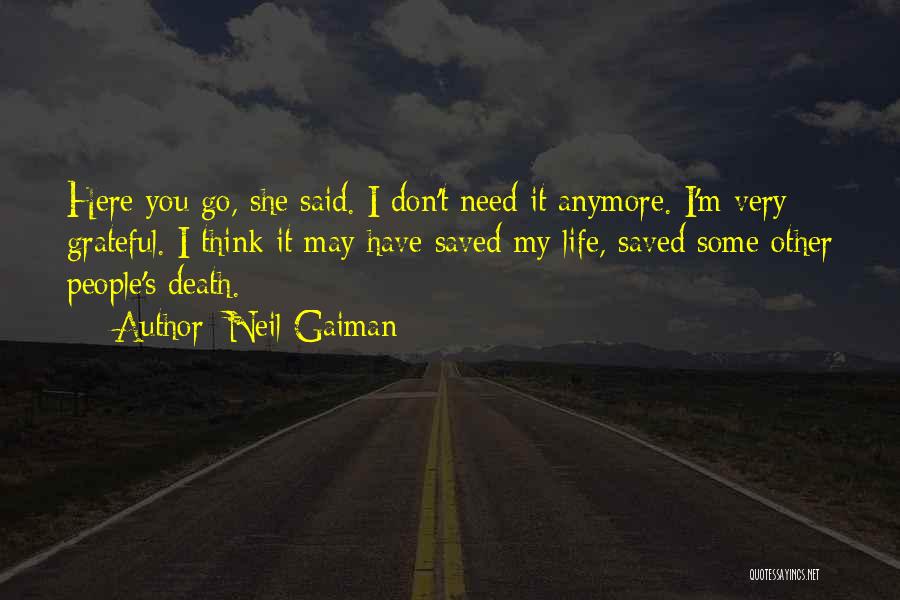 You Have Saved My Life Quotes By Neil Gaiman