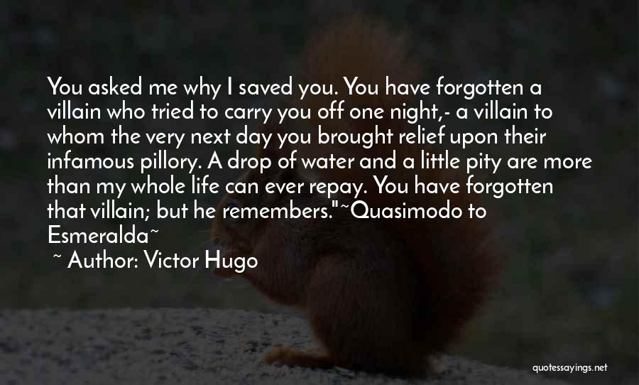 You Have Saved My Life Quotes By Victor Hugo