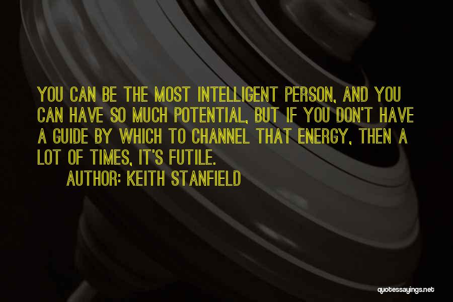 You Have So Much Potential Quotes By Keith Stanfield