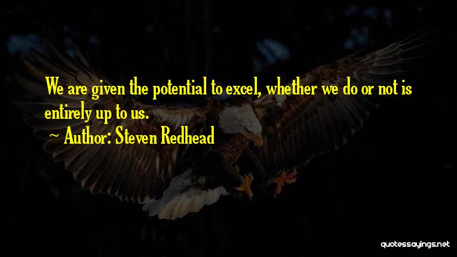 You Have So Much Potential Quotes By Steven Redhead