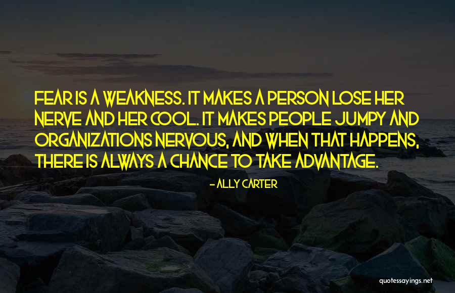 You Have Some Nerve Quotes By Ally Carter You Have Some Nerve Quotes By Ally Carter