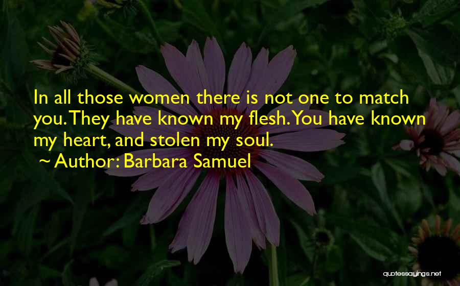 You Have Stolen My Heart Quotes By Barbara Samuel