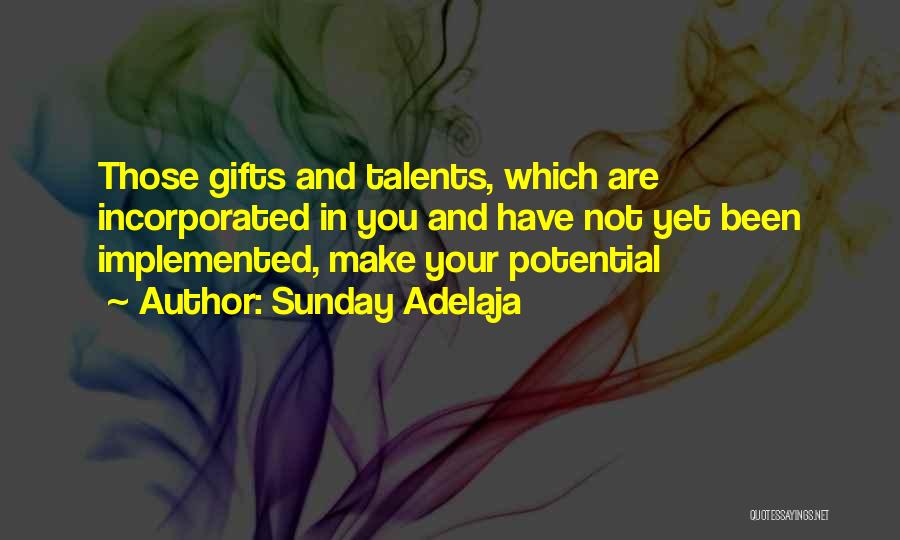 You Have Talent Quotes By Sunday Adelaja