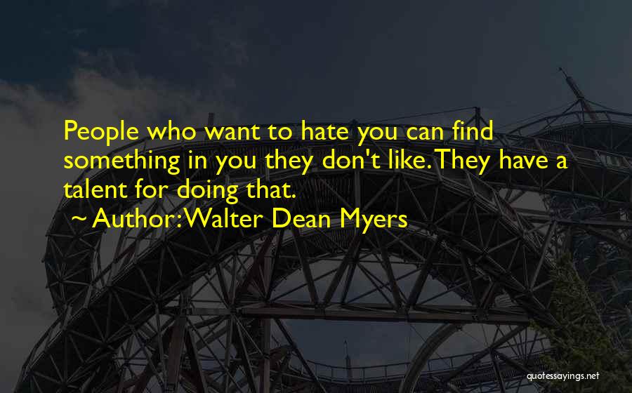 You Have Talent Quotes By Walter Dean Myers