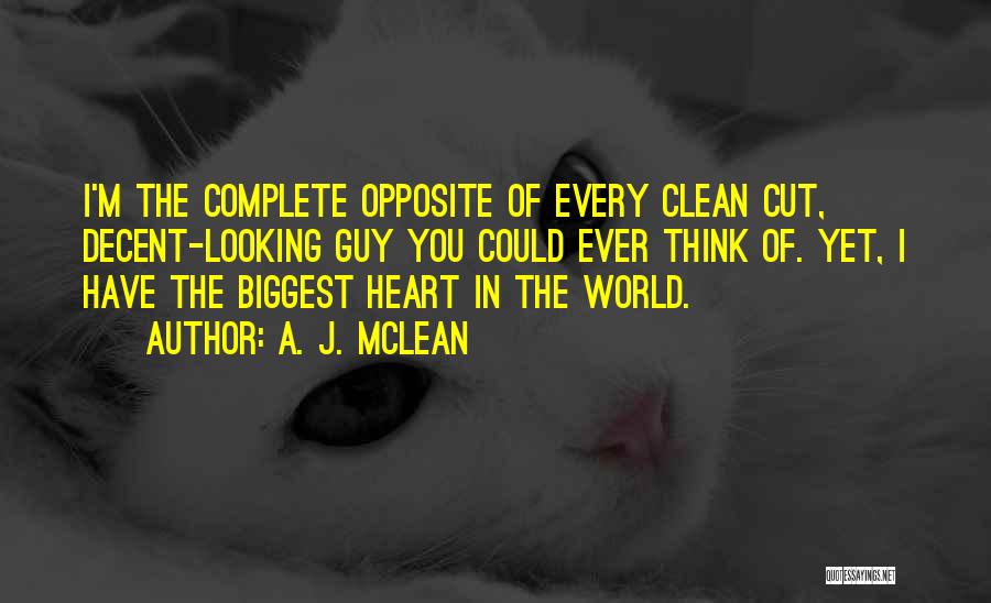 You Have The Biggest Heart Quotes By A. J. McLean