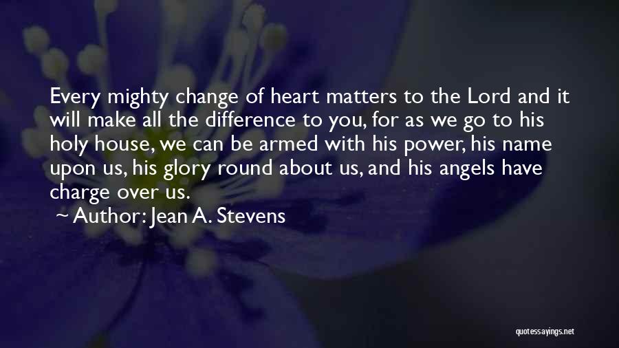 You Have The Power To Change Quotes By Jean A. Stevens