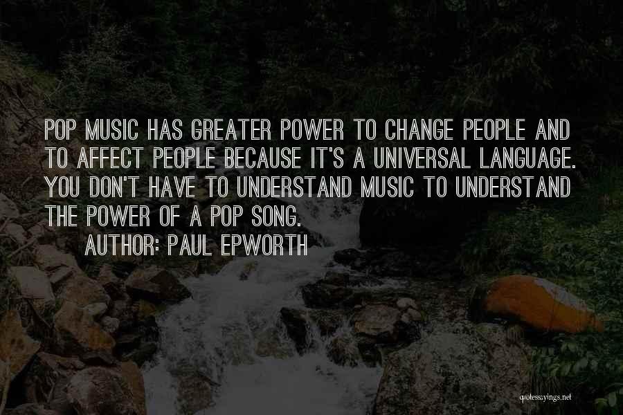 You Have The Power To Change Quotes By Paul Epworth