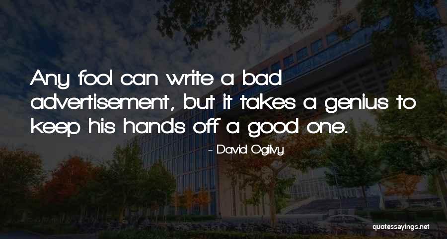 You Have To Accept That Some Chapters Quotes By David Ogilvy You Have To Accept That Some Chapters Quotes By David Ogilvy