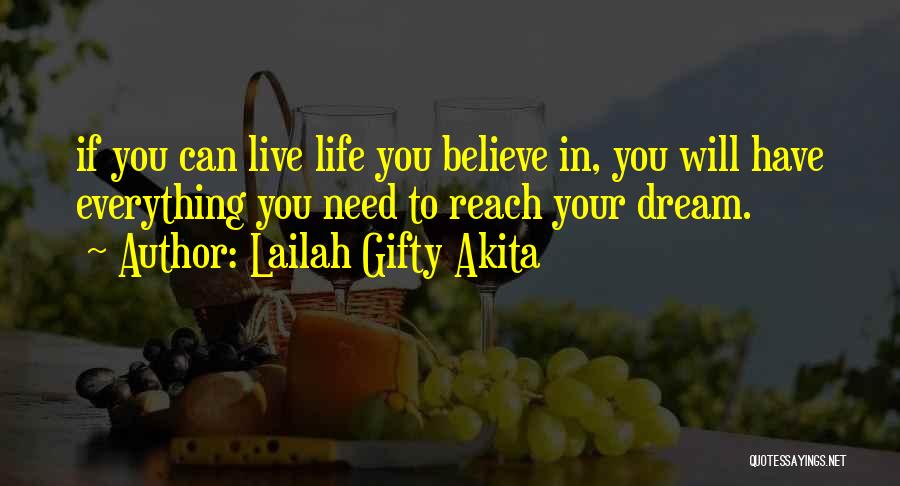 You Have To Believe In Yourself Quotes By Lailah Gifty Akita