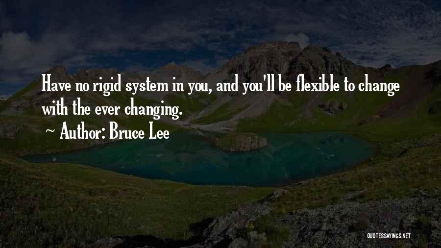 You Have To Change Quotes By Bruce Lee