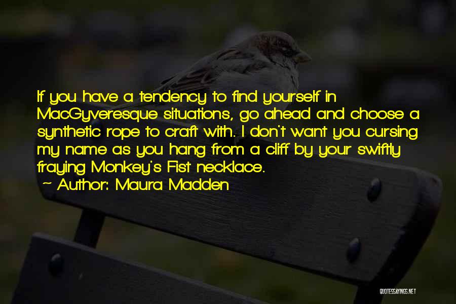 You Have To Choose Quotes By Maura Madden