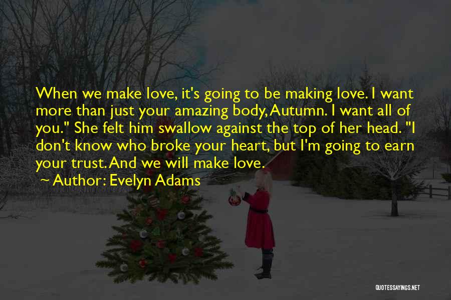 You Have To Earn My Trust Quotes By Evelyn Adams