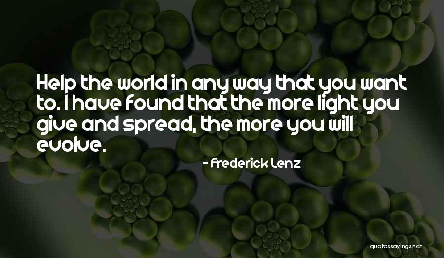 You Have To Evolve Quotes By Frederick Lenz You Have To Evolve Quotes By Frederick Lenz