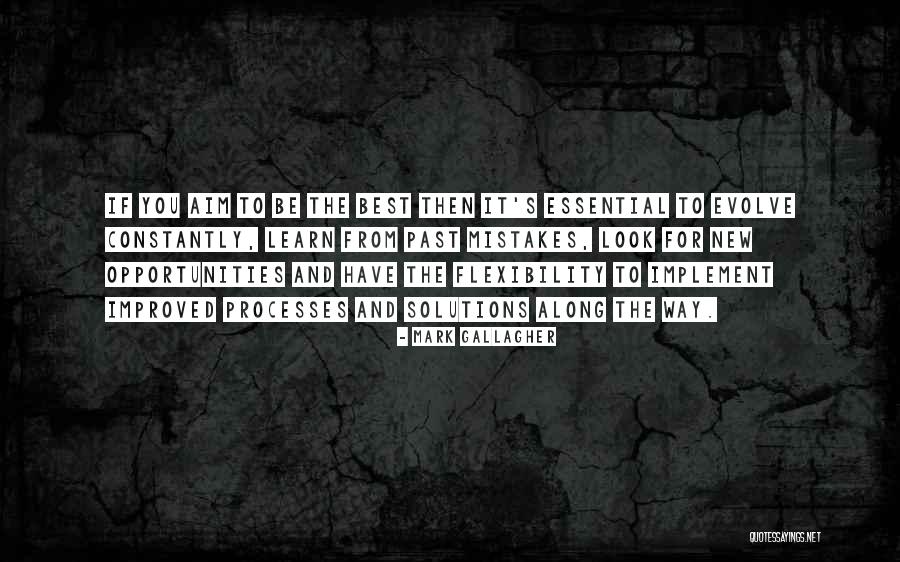 You Have To Evolve Quotes By Mark Gallagher You Have To Evolve Quotes By Mark Gallagher