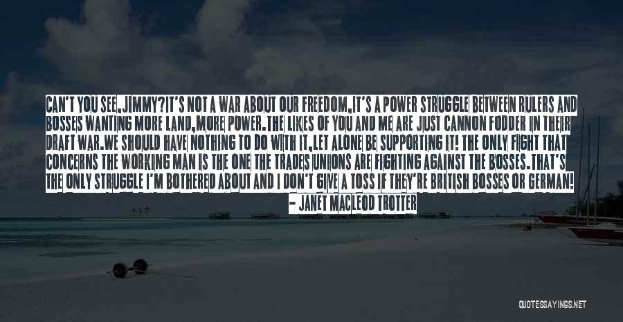 You Have To Fight Alone Quotes By Janet MacLeod Trotter