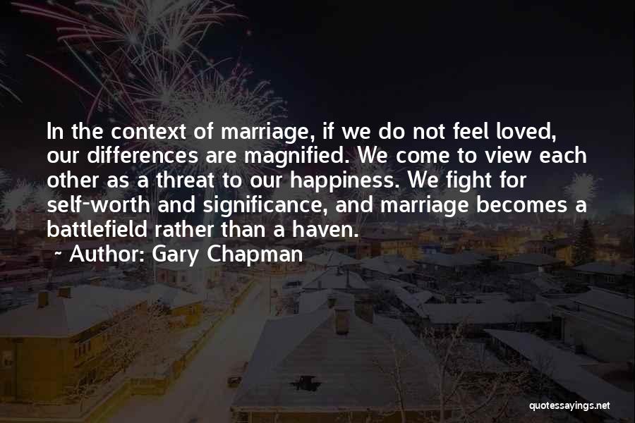 You Have To Fight For Happiness Quotes By Gary Chapman