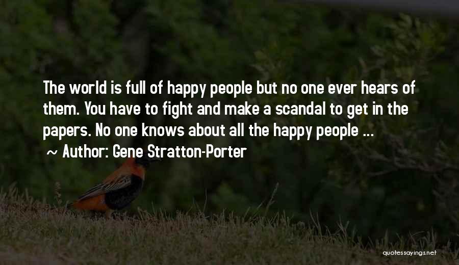 You Have To Fight For Happiness Quotes By Gene Stratton-Porter