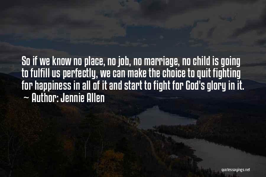 You Have To Fight For Happiness Quotes By Jennie Allen