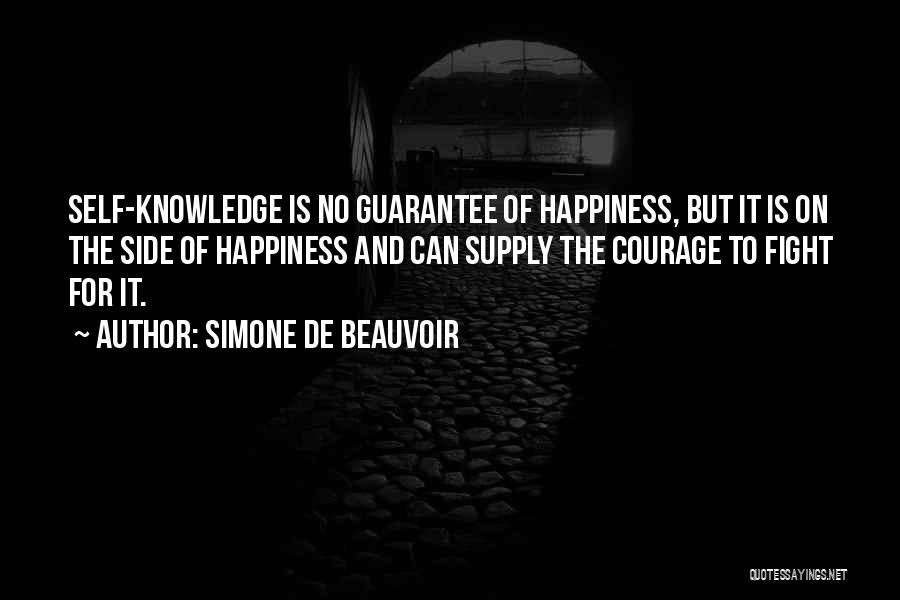 You Have To Fight For Happiness Quotes By Simone De Beauvoir