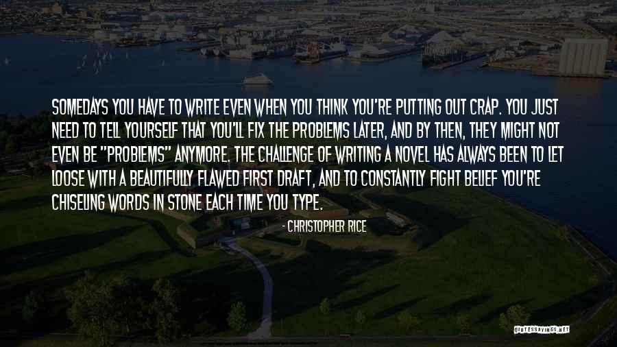 You Have To Fight Quotes By Christopher Rice