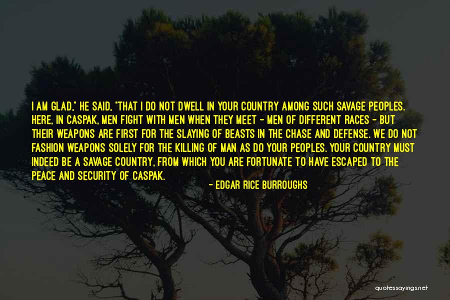 You Have To Fight Quotes By Edgar Rice Burroughs