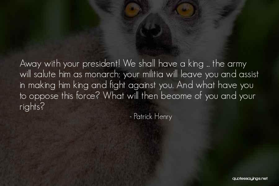 You Have To Fight Quotes By Patrick Henry