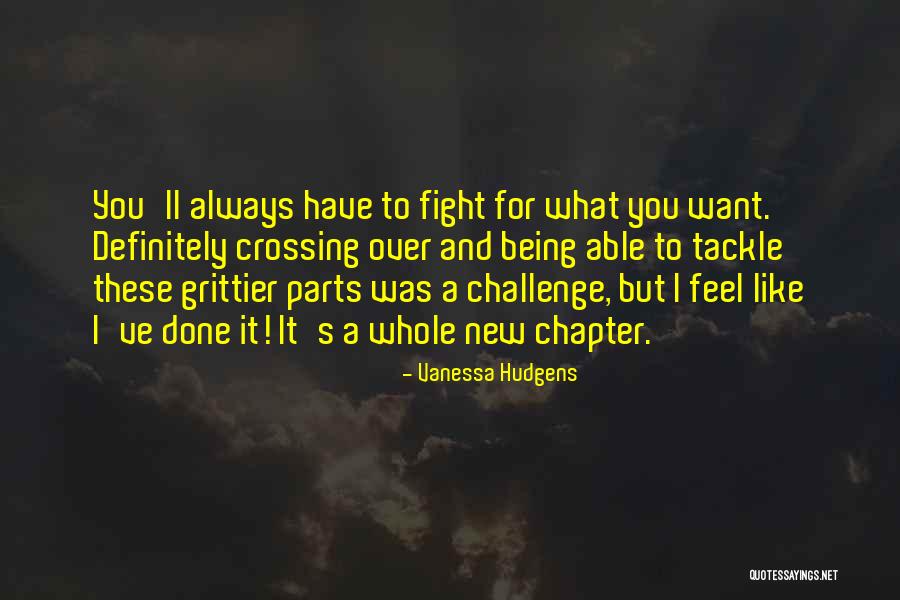 You Have To Fight Quotes By Vanessa Hudgens