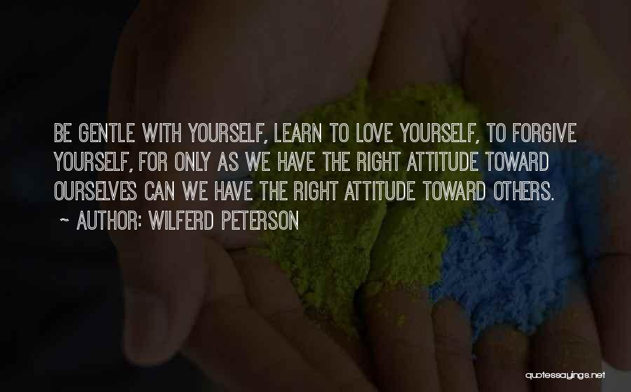 You Have To Forgive Yourself Quotes By Wilferd Peterson