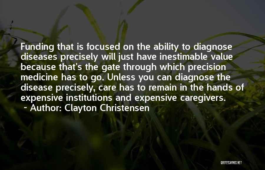 You Have To Go Quotes By Clayton Christensen