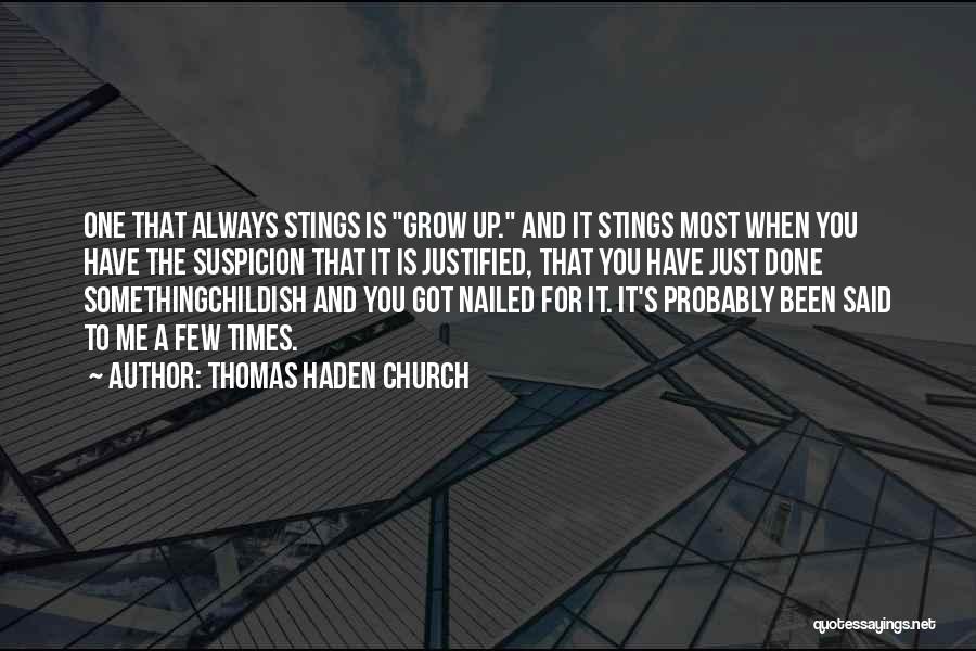 You Have To Grow Up Quotes By Thomas Haden Church