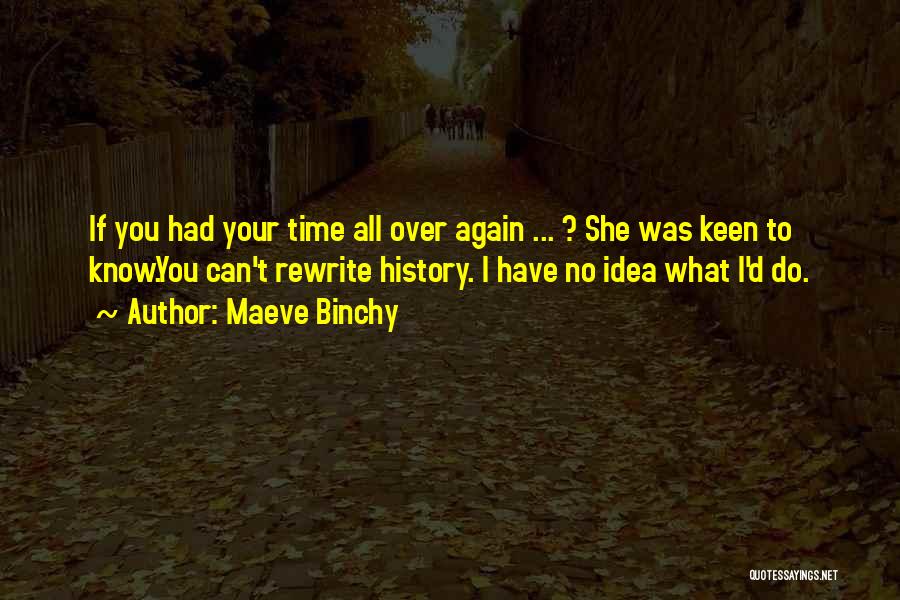 You Have To Know Your History Quotes By Maeve Binchy