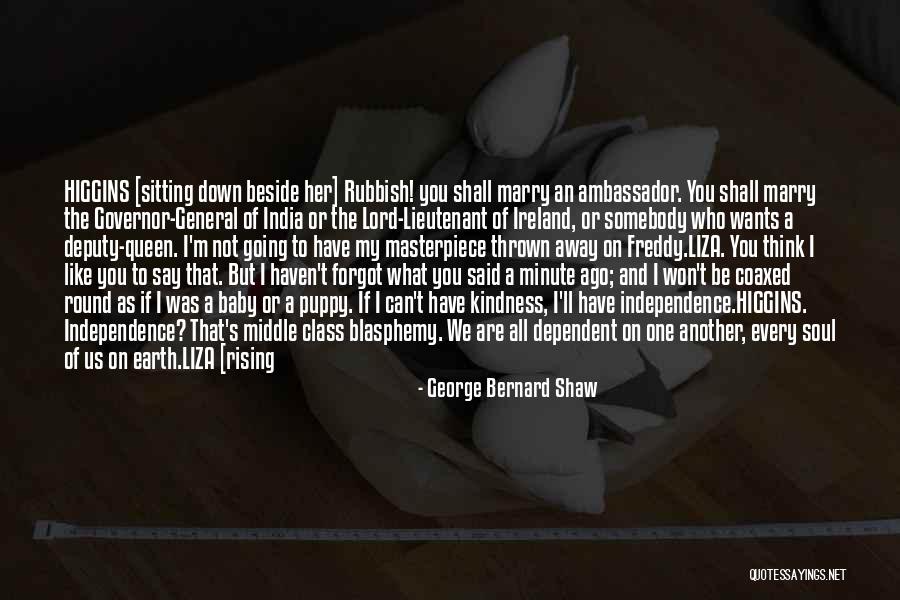 You Have To Let Her Go Quotes By George Bernard Shaw You Have To Let Her Go Quotes By George Bernard Shaw