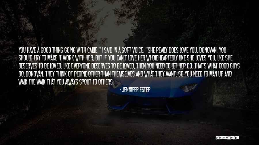 You Have To Let Her Go Quotes By Jennifer Estep You Have To Let Her Go Quotes By Jennifer Estep