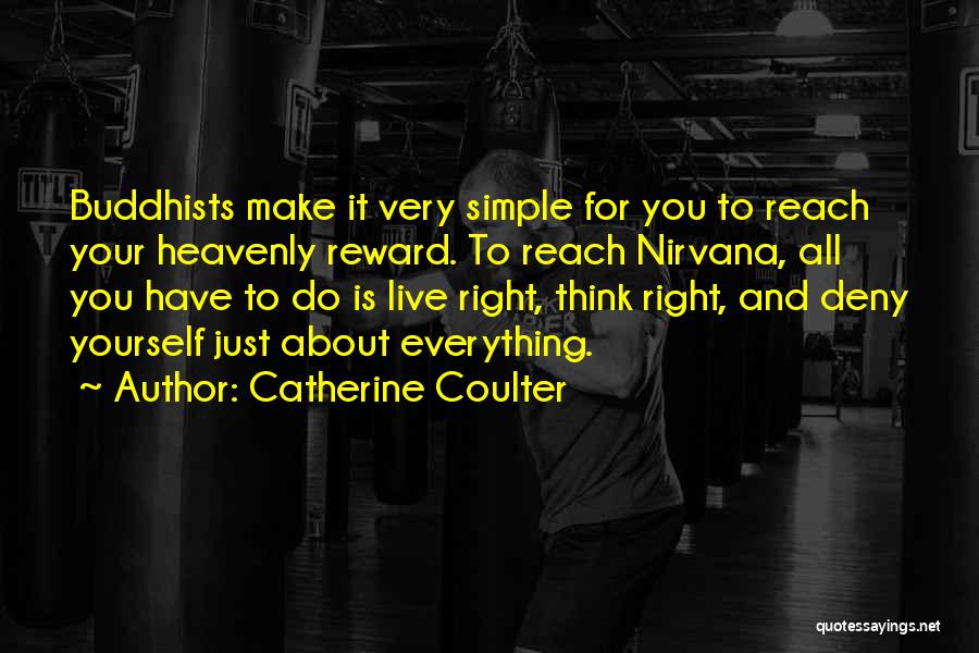 You Have To Live For Yourself Quotes By Catherine Coulter