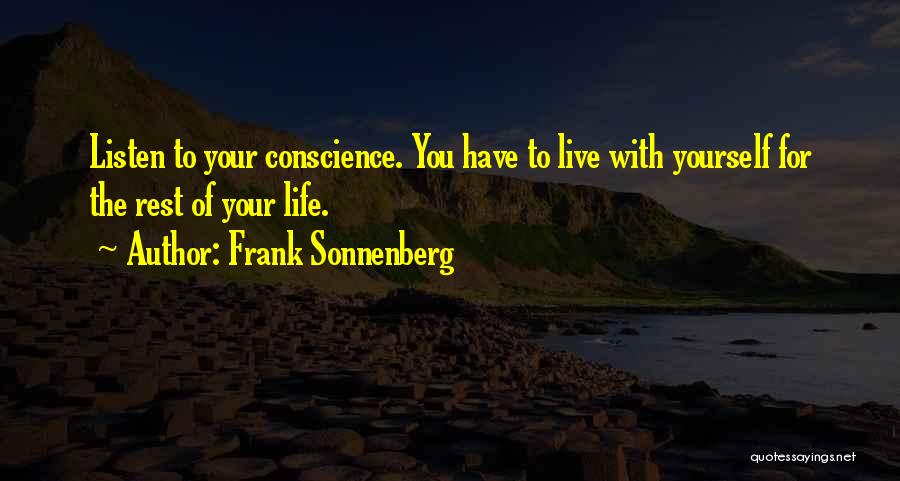 You Have To Live For Yourself Quotes By Frank Sonnenberg