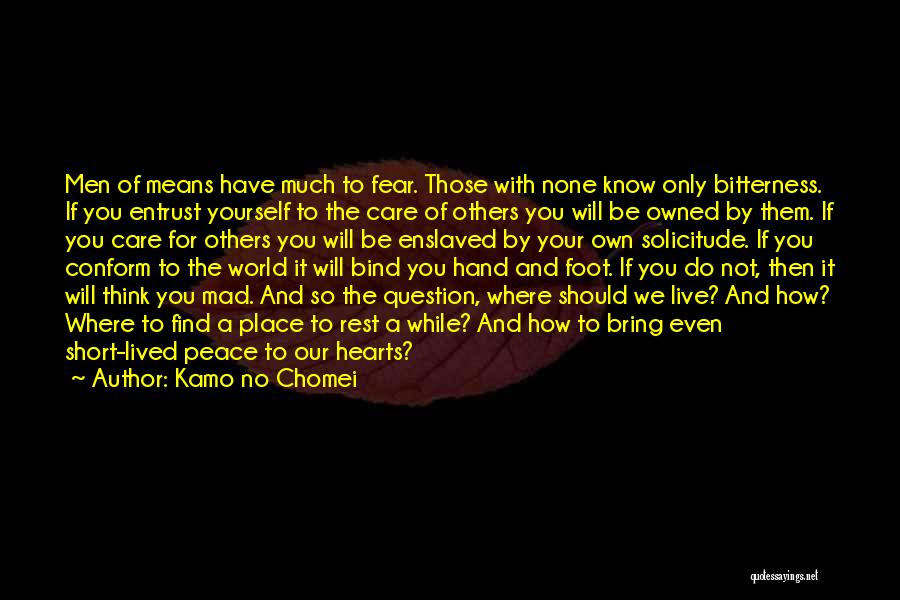 You Have To Live For Yourself Quotes By Kamo No Chomei