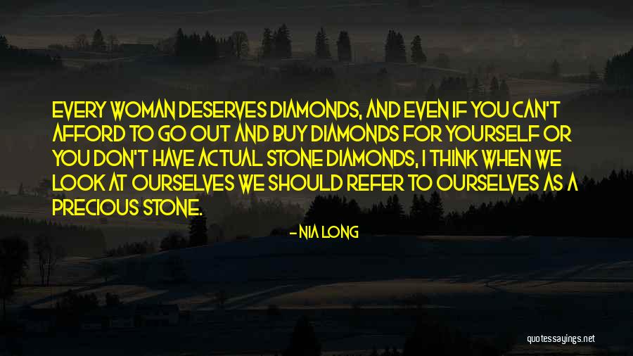 You Have To Look Out For Yourself Quotes By Nia Long You Have To Look Out For Yourself Quotes By Nia Long
