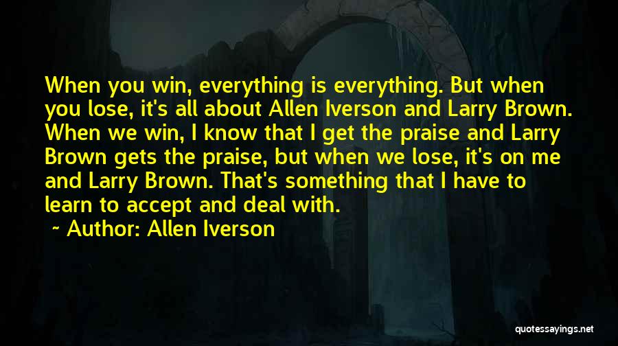 You Have To Lose Everything Quotes By Allen Iverson