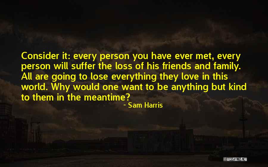 You Have To Lose Everything Quotes By Sam Harris